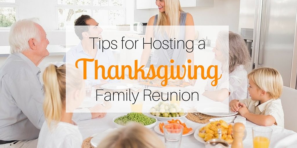 Tips for Hosting a Thanksgiving Family Reunion