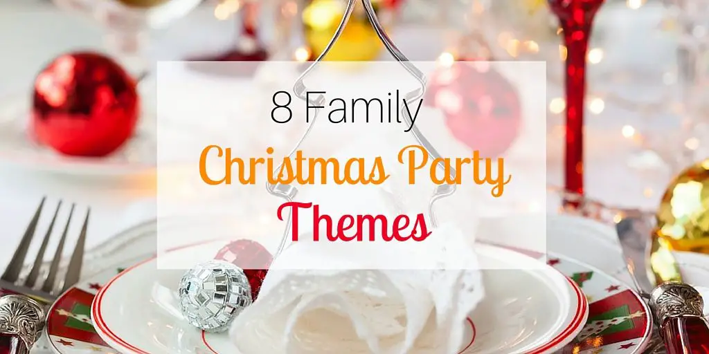 8 Family Christmas Party Themes