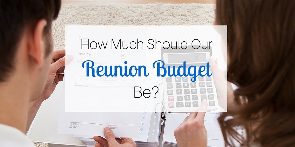 how-much-should-our-reunion-budget-be