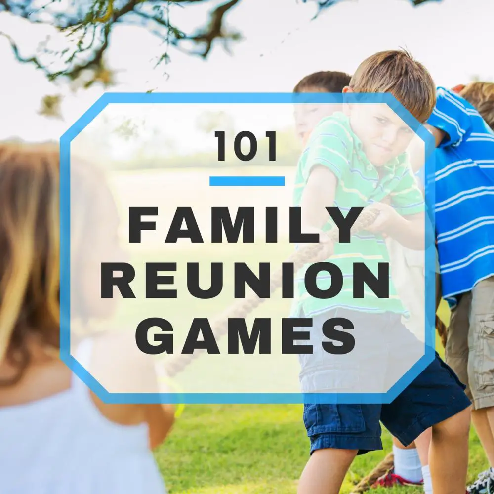 101 Fun Family Reunion Games List