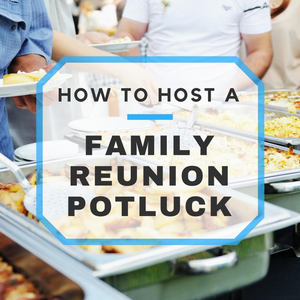 How to Host a Family Reunion Potluck