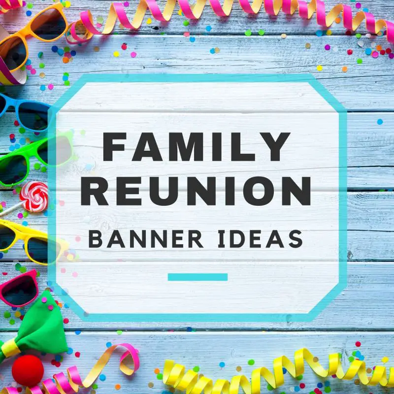 11 Creative Family Reunion Banner Ideas