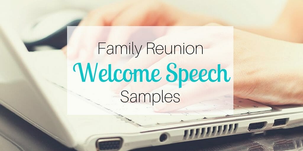 how to write a welcome speech for a family reunion