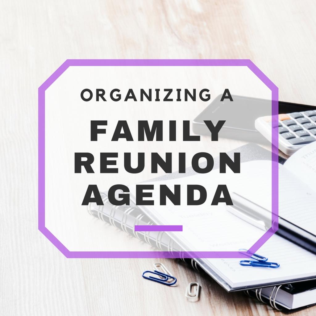 Organizing your Family Reunion Agenda