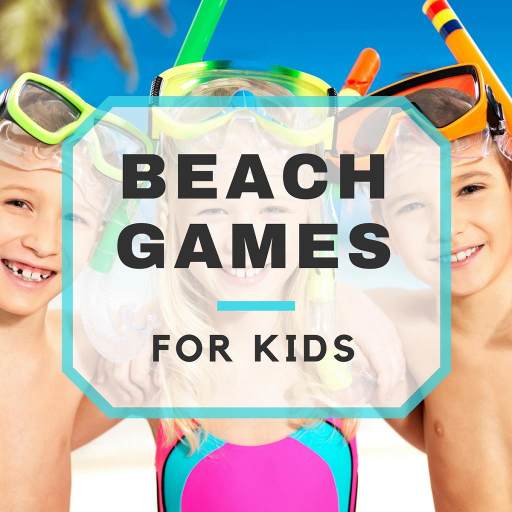 Beach Games and Activities for Kids