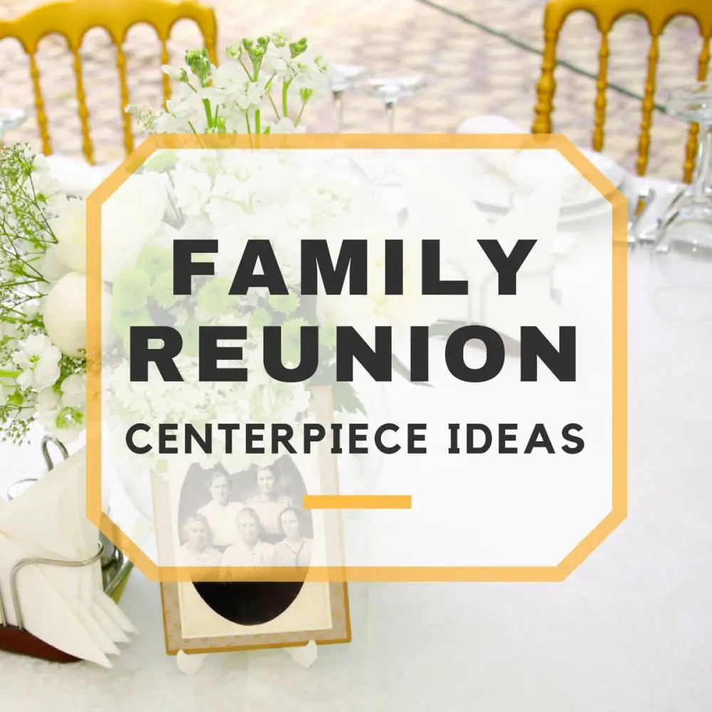 Family Reunion Centerpieces Table Decorations