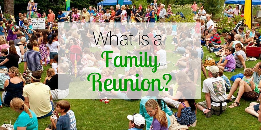 What is a Family Reunion?