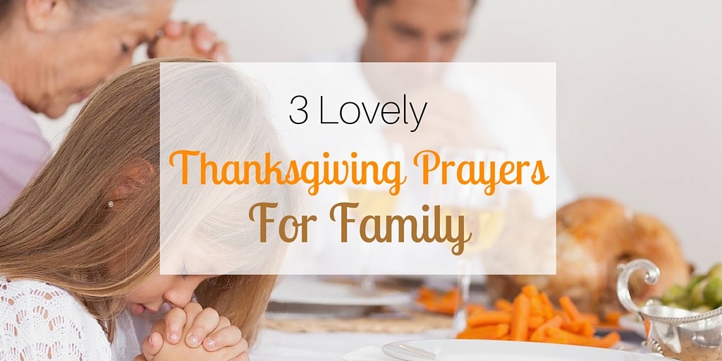 3 Lovely Thanksgiving Prayers for Family