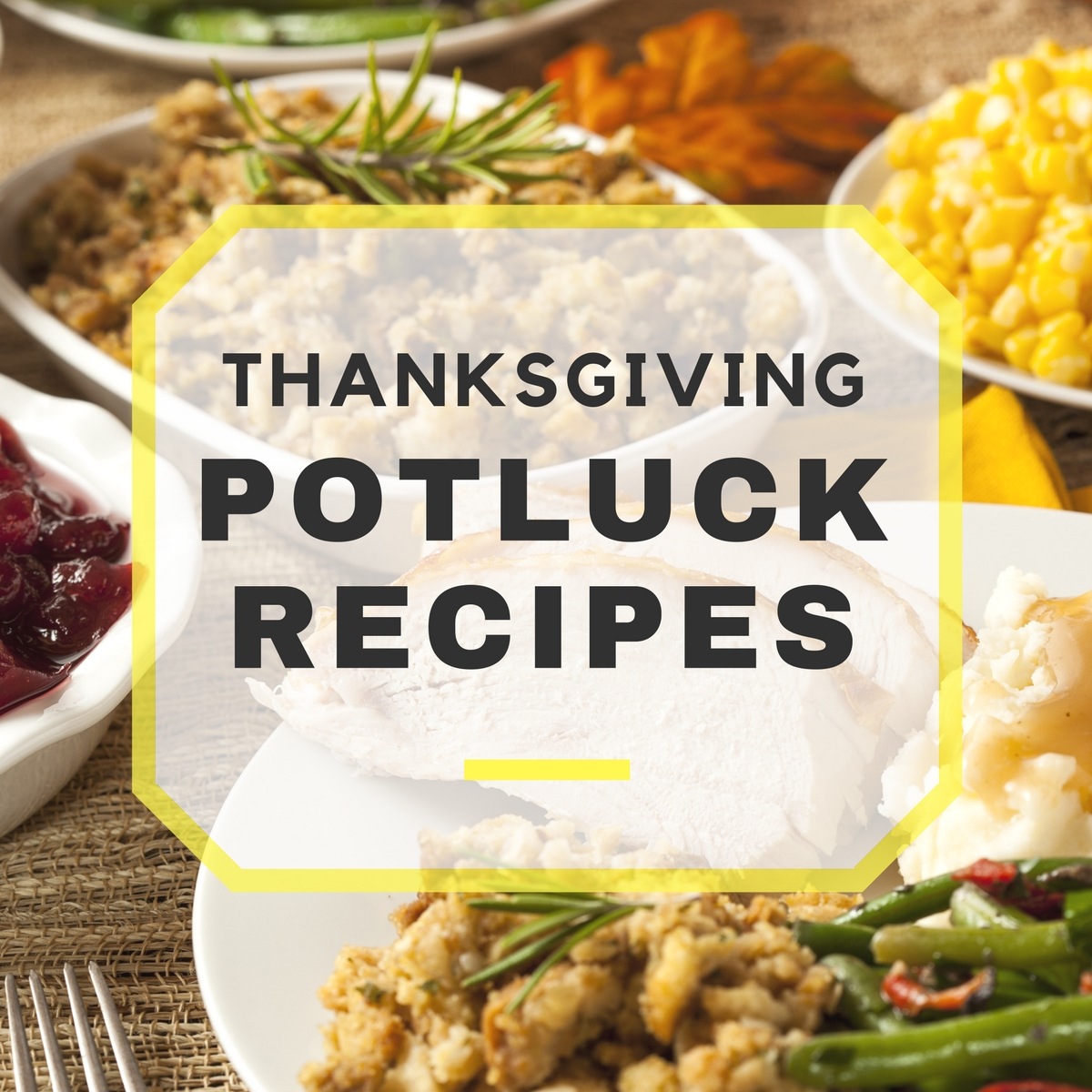 10 Tasty Thanksgiving Potluck Recipes