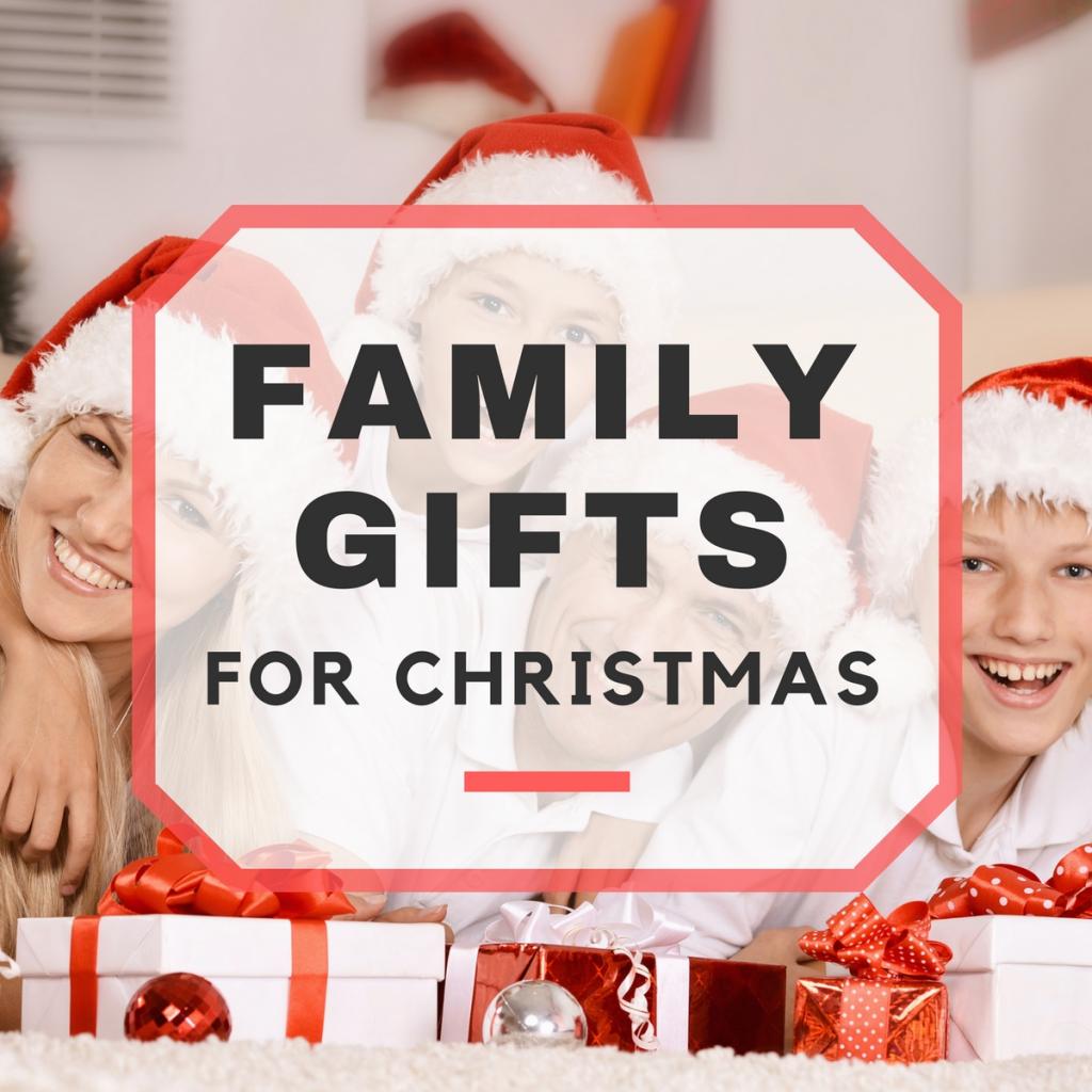 Family Gifts for Christmas Fun for the Whole Family