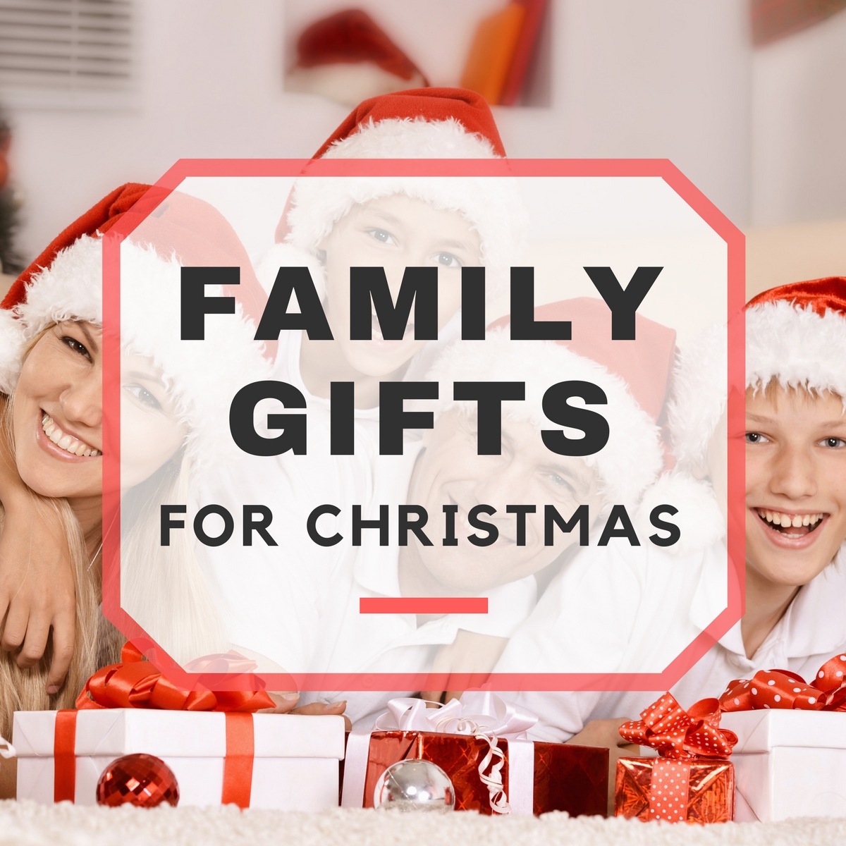 Family Gifts For Christmas Fun For The Whole Family   Family Gifts For Christmas Fun For The Whole Family 1 