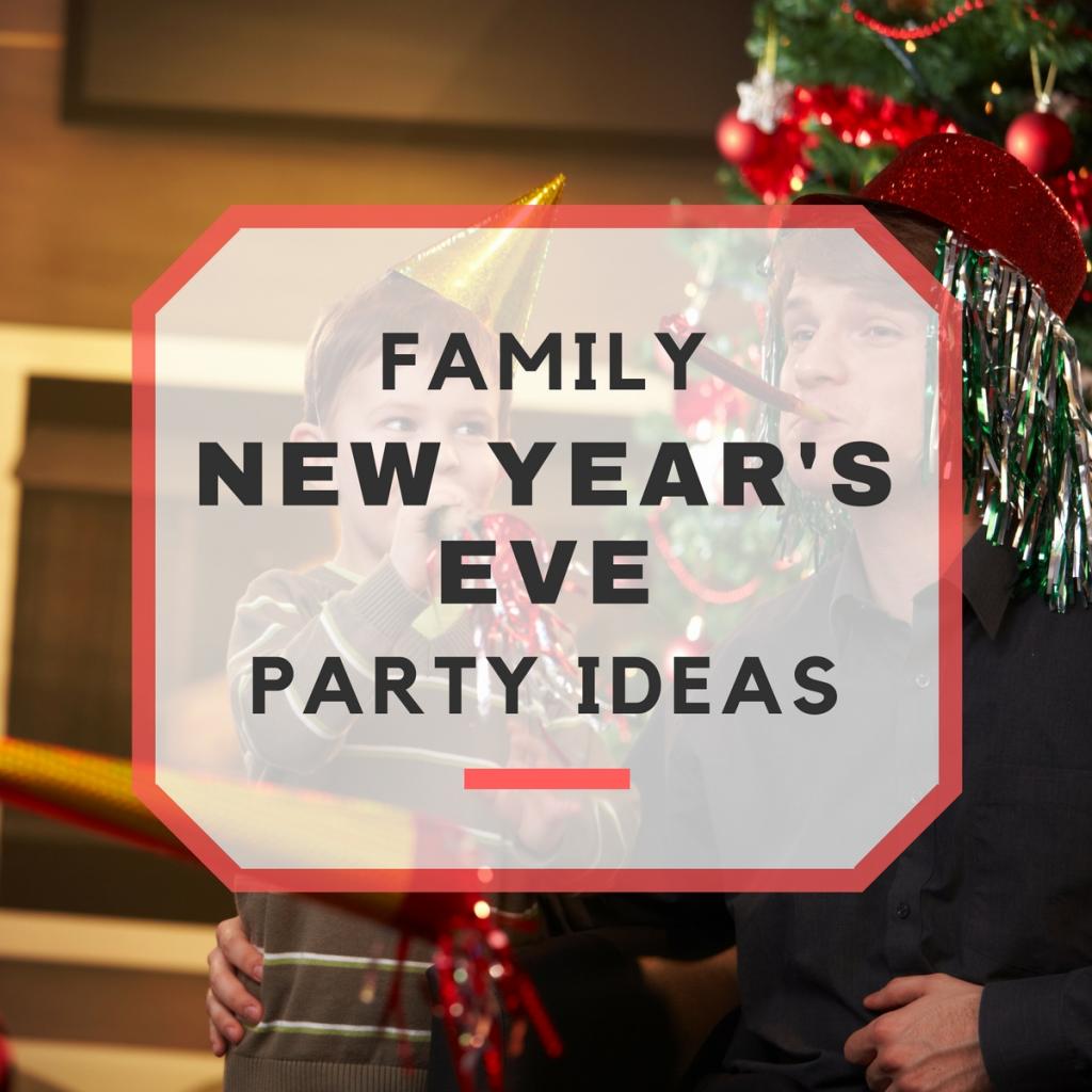 new year's eve party ideas at home for family