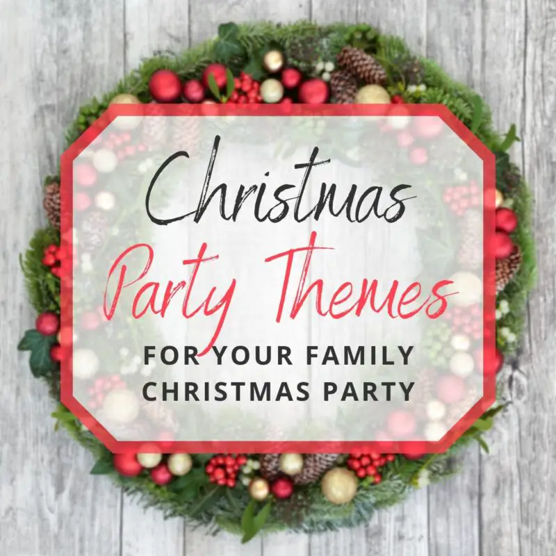 33 Family Christmas Party Themes to Make Your Party Sparkle