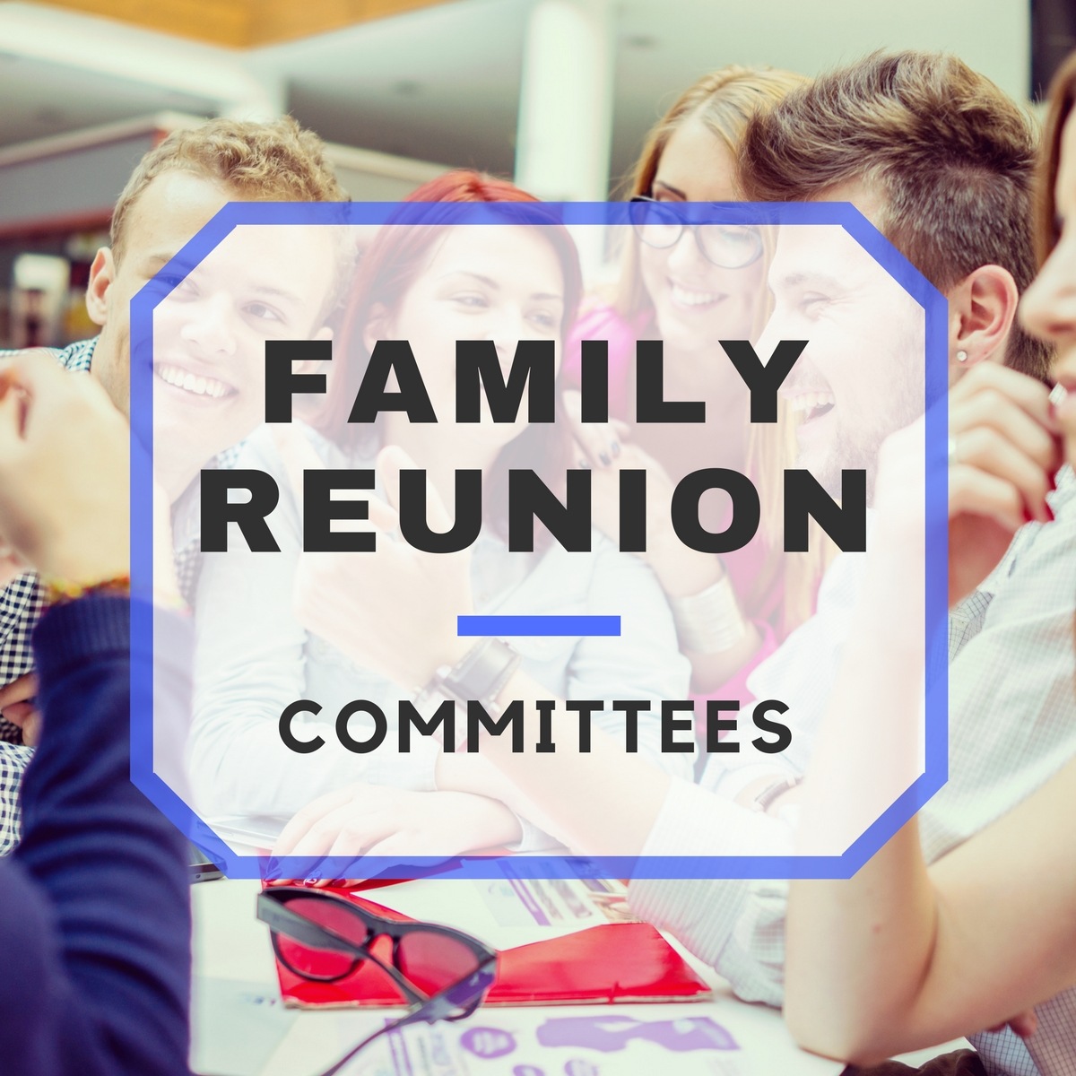 Family Reunion Committees: Everything You Need to Know