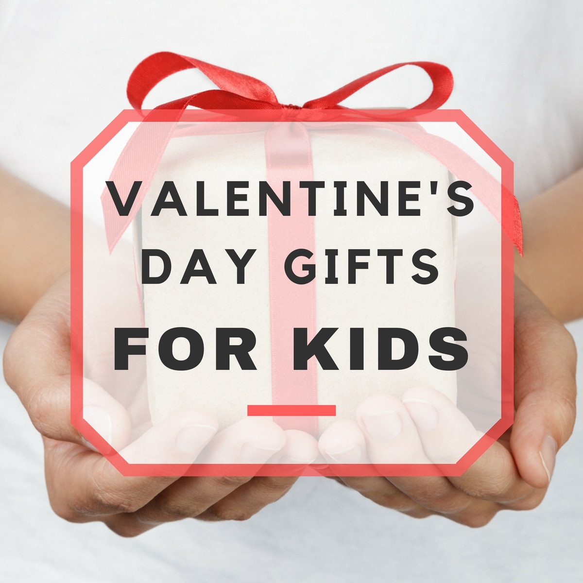 Cute Valentine’s Day Gift Ideas for Kids