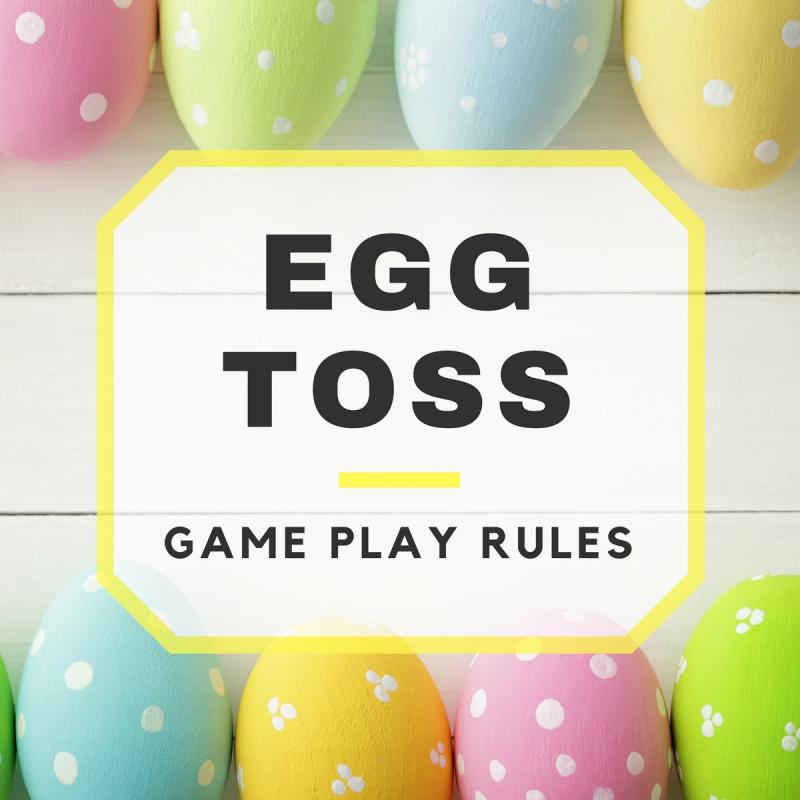 Egg Toss Game Play Rules