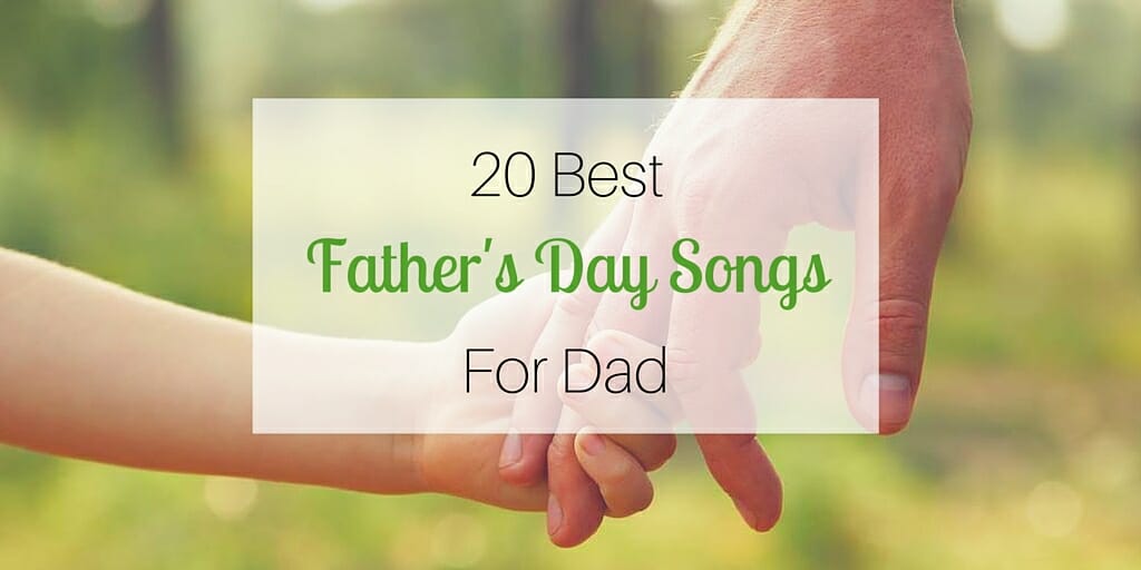 20 Best Father's Day Songs For Dad