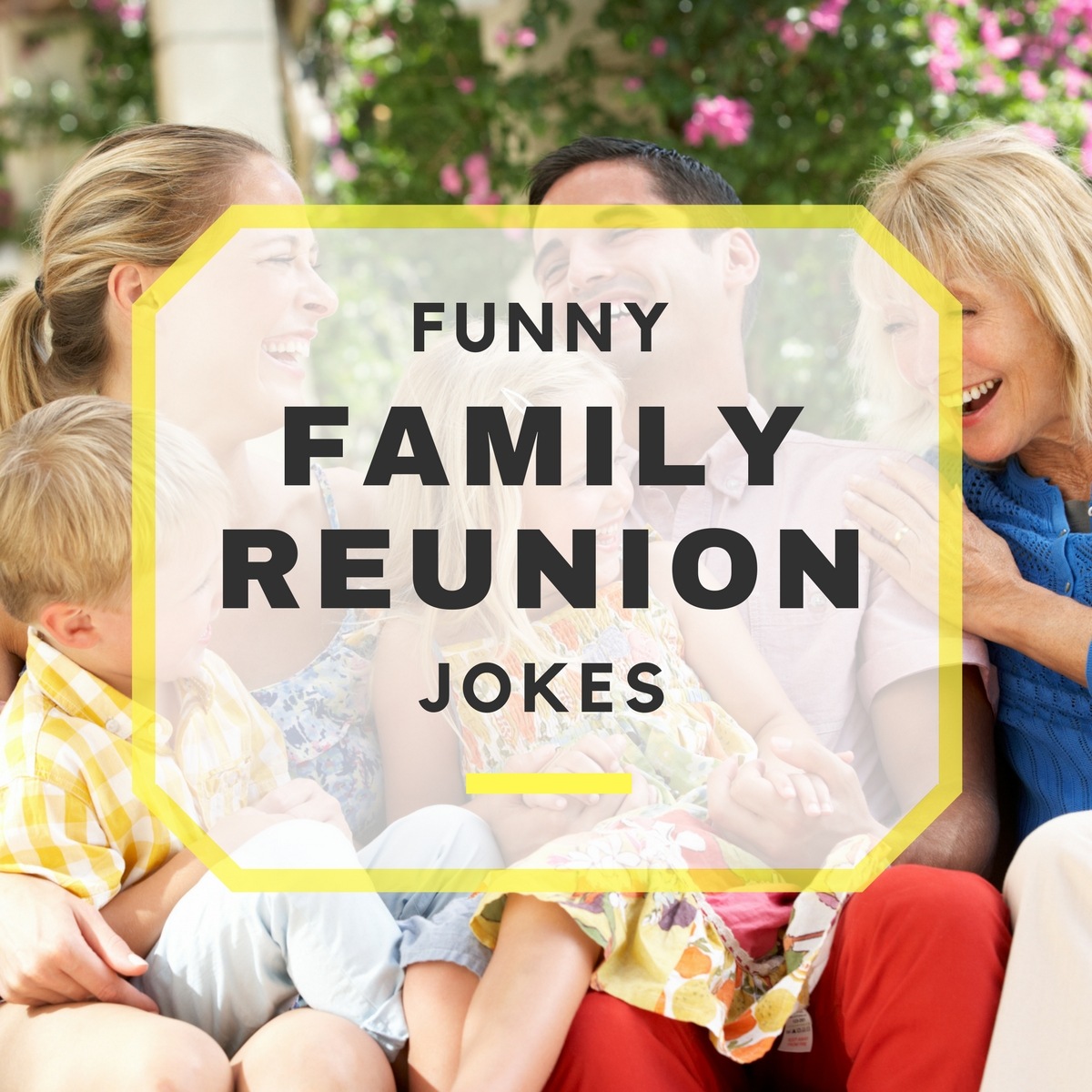 21 Funny Family Reunion Jokes
