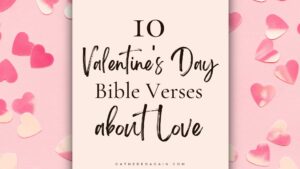 10 Valentine's Day Bible Verses About Love