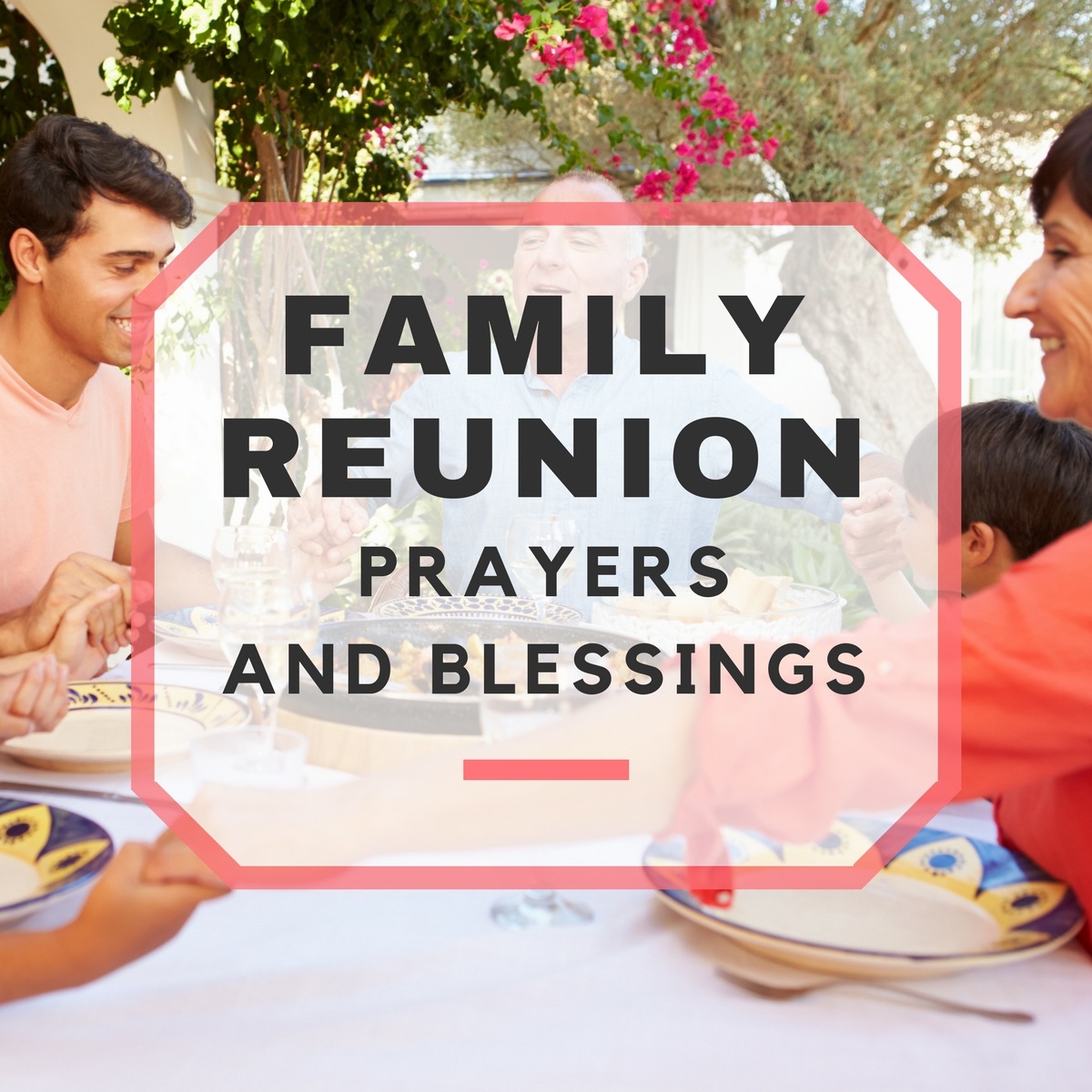 Family Reunion Prayers and Blessings