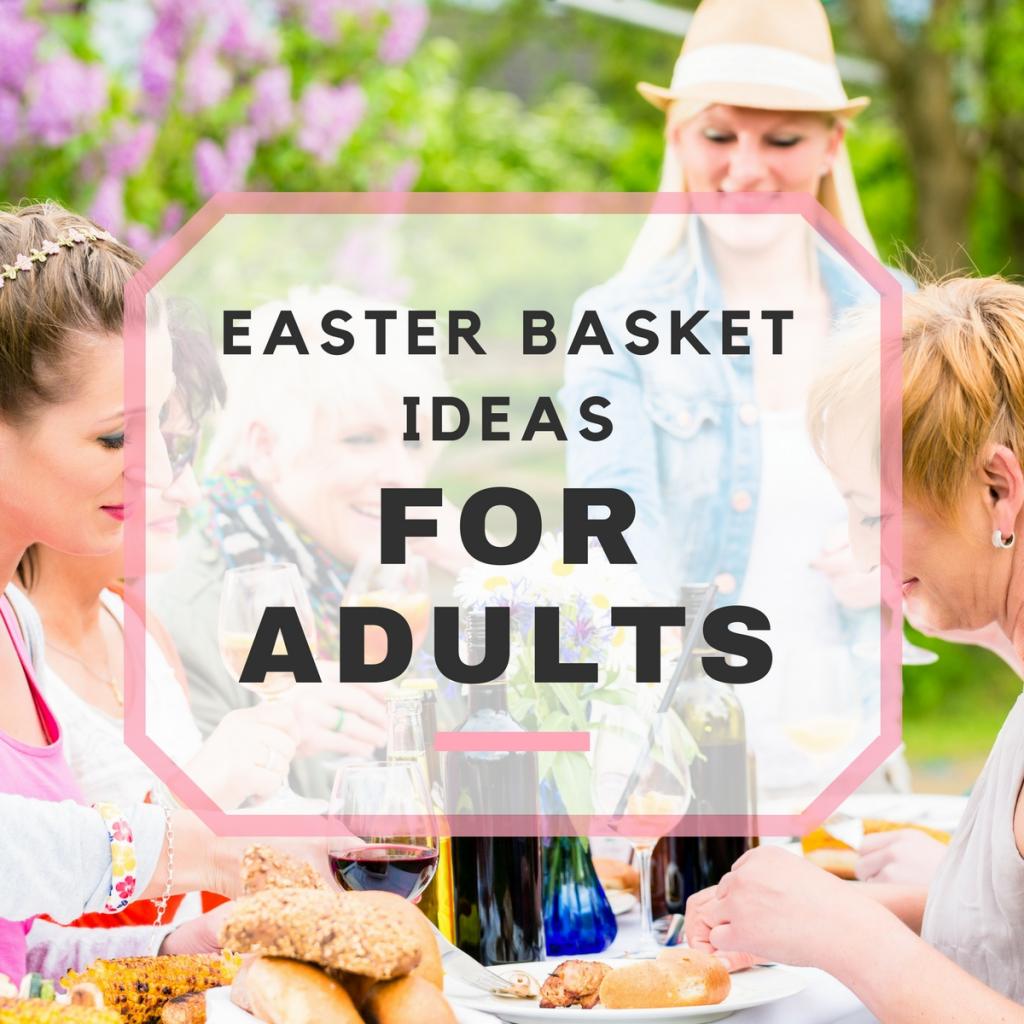 Easter Basket Ideas for Adults