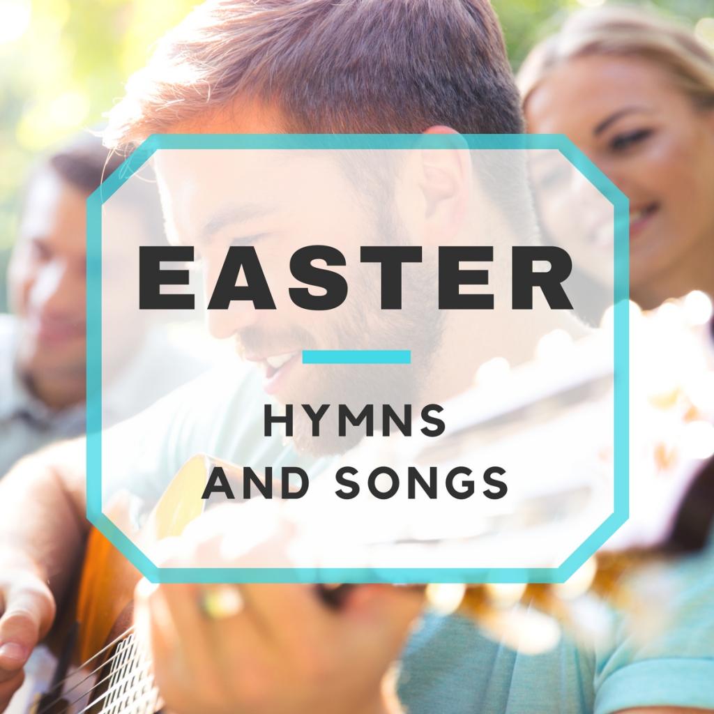 Traditional Easter Hymns And Songs