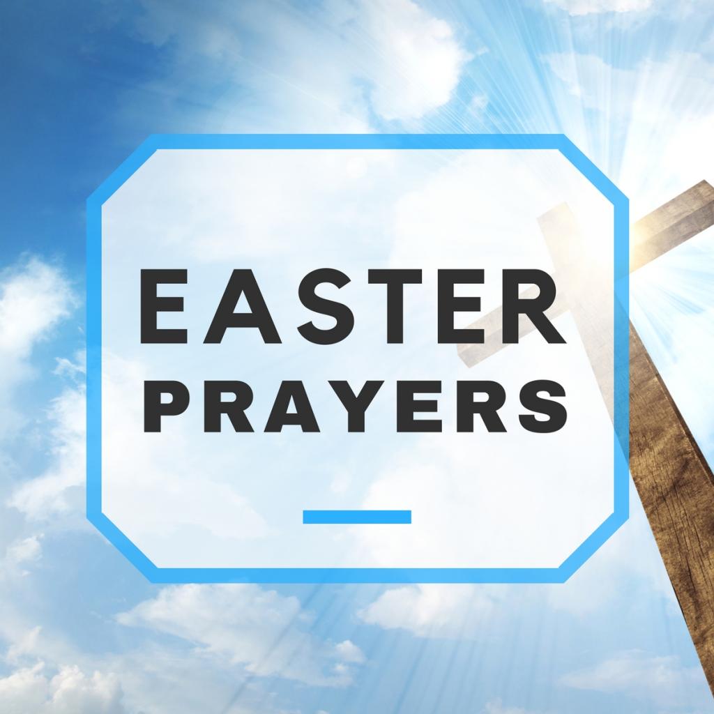 Easter Prayers: 17 Prayers for Easter Dinner, Short Prayers, and ...