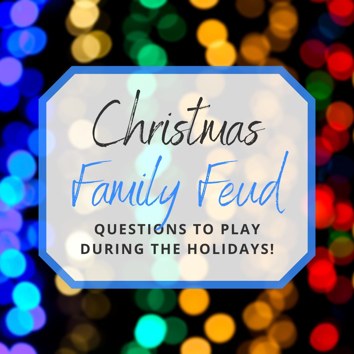 Fun Christmas Family Feud Questions to Play During the Holidays!