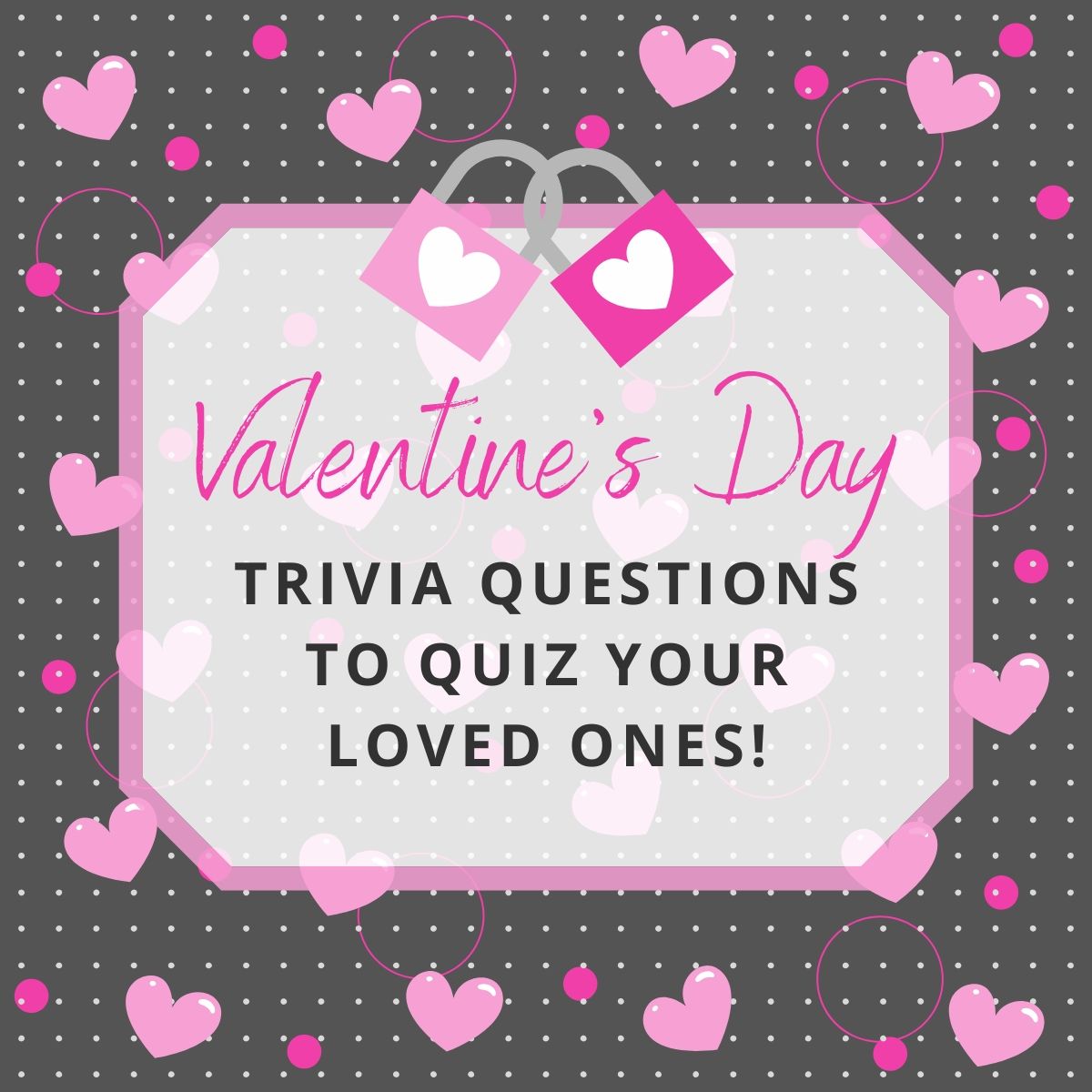30 Fun Valentine S Day Trivia Questions To Test Your Loved Ones