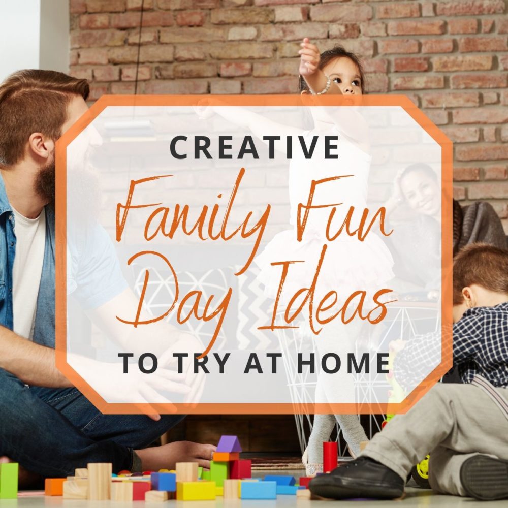 Creative Family Fun Day Ideas You Should Try At Home 