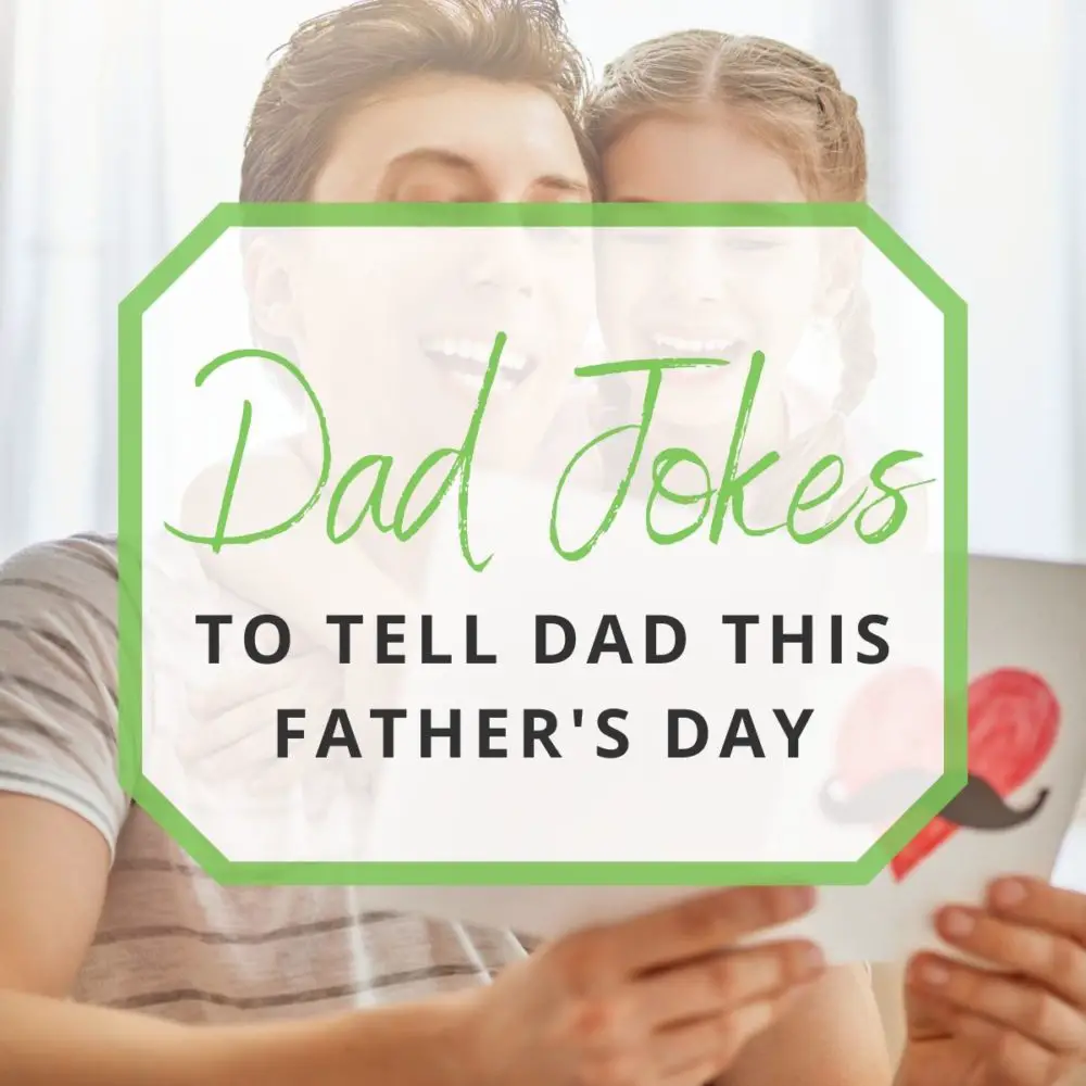 21 Dad Jokes to Tell Your Dad This Father’s Day