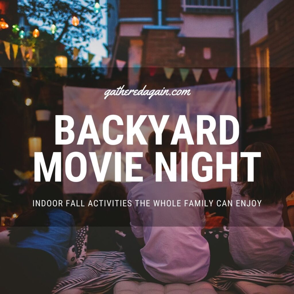 backyard movie night for indoor family activity