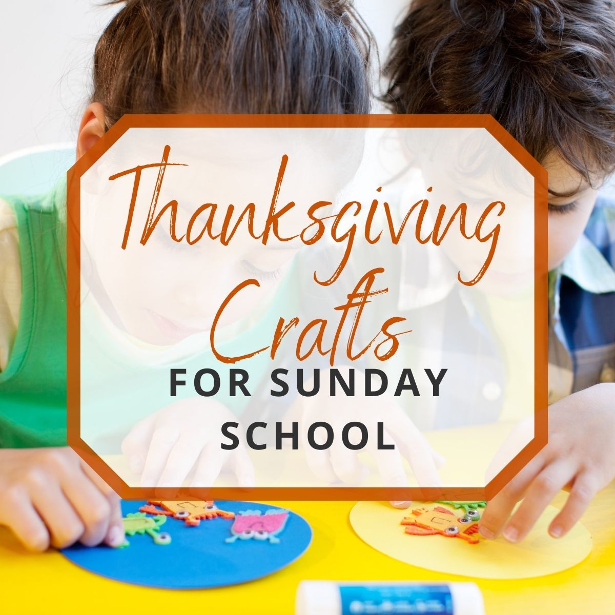 kids doing thanksgiving crafts for sunday school
