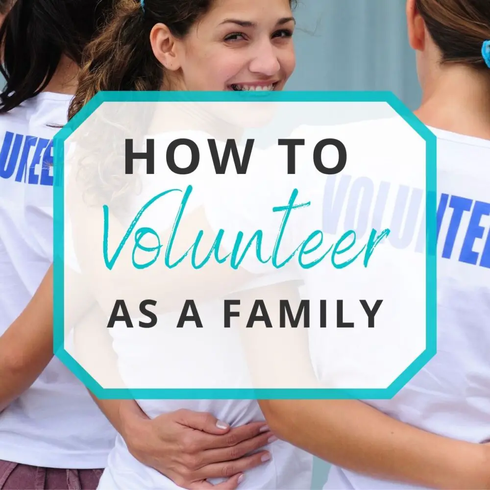How To Volunteer As A Family
