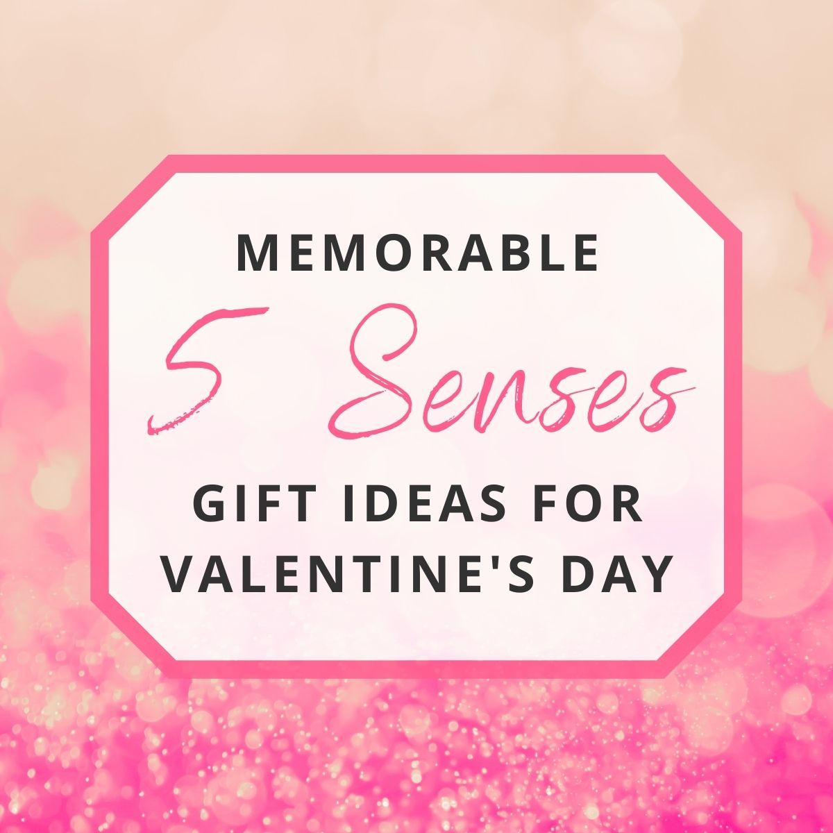 5 senses gift ideas for valentines day